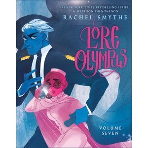 Lore Olympus: Volume Seven -- Rachel Smythe